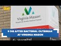 9 have died after bacterial outbreak at Virginia Mason Medical Center