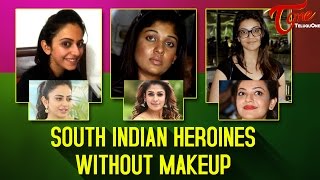 South Indian Heroines Without Makeup | #ActressWithoutMakeup