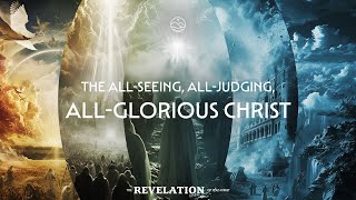 The All-Seeing, All-Judging, All-Glorious Christ