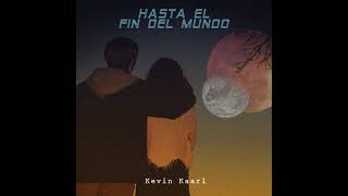 HASTA EL FIN DEL MUNDO - KEVIN KAARL | DESCARGAR ALBUM COMPLETO EN CALIDAD