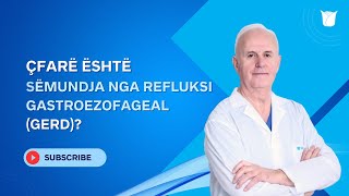 Çfarë është sëmundja nga Refluksi Gastroezofageal (GERD)?