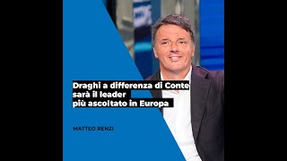 Draghi a differenza di Conte sarà il leader più ascoltato in Europa