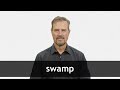 How to pronounce SWAMP in American English