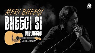Meri Bheegi Bheegi Si I Anshul Paliwal I Unplugged