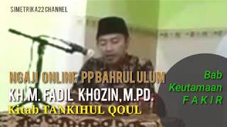 Ngaji Online Gus Fadil, TANQIHUL QOUL, Bab Keutamaan Fakir, Simetrika22 Channel