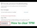 How to clear TPM (Trusted Platform Module) in Windows10 HP pavilion laptop - clear TPM greyed out