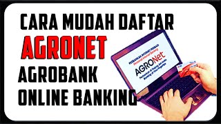 Cara Mudah Daftar Akaun Agrobank Secara Online | Agronet.com.my