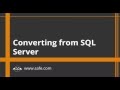 Converting From SQL Server