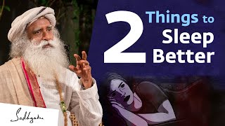 2 Simple Things for Sleeping Better | Sadhguru
