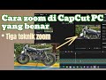 Cara zoom di CapCut komputer PC, Tutorial CapCut