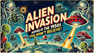 1950s Alien Invasion MOVIES That Are BETTER Than You Remember!