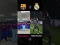 visca barca ❤️vs hala madrid🤍 football viscabarsa halamadrid realmadridvsbarcelona trending