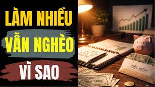 3 cách làm giàu đơn giản: Vì sao bạn làm nhiều vẫn nghèo? Đây là “luật chơi” tiền bạc