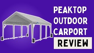 PEAKTOP OUTDOOR Carport Review