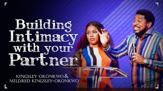 Building Intimacy With Your Partner | Pastor Kingsley Okonkwo  & mildred kingsley-okonkwo