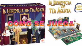 LA HERENCIA DE TIA AGATA | Cómo se juega | TUTORIAL