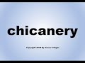 How To Pronounce chicanery (In English)