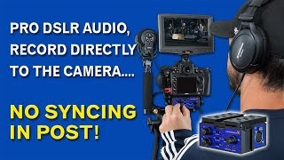 How to get better audio on virtually any DSLR or mirrorless camera with the DXA MICRO PRO+