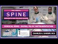 Sacral Pelvic Instrumentation   Charles A  Sansur, M.D. , MHSc & Abe Schlauderaff, M.D.