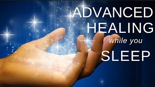 Advanced Healing in your Sleep - HEAL while you SLEEP Guided Meditation