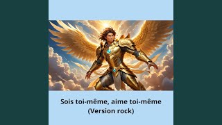 Sois toi-même, aime toi-même (Rock Version)