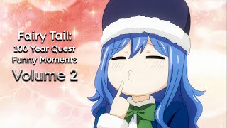 Fairy Tail: 100 Year Quest || Funny Moments || Volume 2 (English Dub)