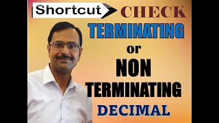 Trick 141 - Shortcut to Check Terminating or Non -Terminating Decimal