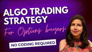 FREE Algo Trading Strategy for Options Buyer : No Coding Required | Payal