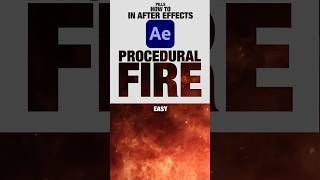 Procedural FIRE in After Effects, easy way, no Plugins! #aftereffects #cinematic #fireanimation