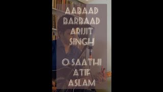 Aabaad Barbaad | O Sathi | Acoustic Cover | Vishal B | Arijit Singh Atif Aslam | Ludo | Baaghi 2