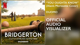 Duomo - "You Oughta Know" [Alanis Morissette Cover] Official Music from Netflix's Bridgerton S2