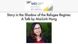 Story in the Shadow of the Refugee Regime: A Talk by Mai-Linh Hong