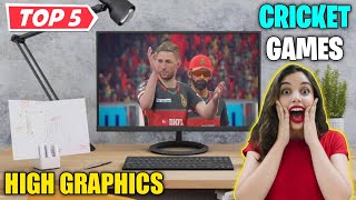 Top 5 Cricket games for PC|High graphics