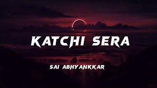 Katchi Sera LYRICS | Song by Sai Abhyankkar  | New trending tamil song | enname en unnale