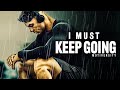 PICK YOURSELF UP AND KEEP GOING - Powerful Motivational Speech