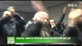 VTC14_Ukraine: Donetsk tuyên bố thành lập nhà nước độc lập