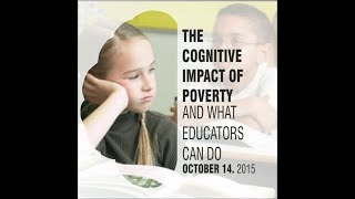 The Cognitive Impact of Poverty