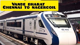 Vandhe Bharat Train / Chennai to Nagercoil my travel experience