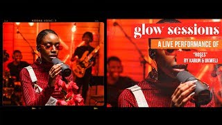 Karun - Roses  Live At The Glow Sessions  Ep 1