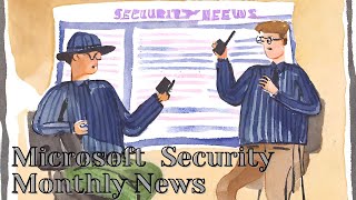 Microsoft Security Monthly News #10