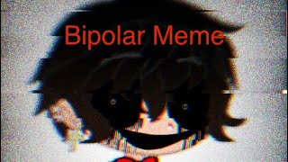 Bipolar Meme (flash warning, trypophobia)