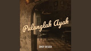 Pulanglah Ayah