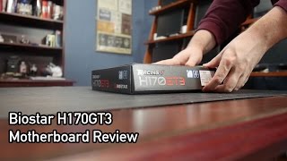 Biostar H170GT3 Motherboard Review