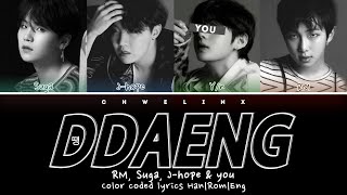 BTS (방탄소년단) RM, SUGA, J-HOPE & YOU ↱ DDAENG (땡) ↰ (4 members ver.) [Han|Rom|Eng]
