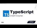 TypeScript 5.5 Crash Course | Define types in JavaScript | Part 1: Setup