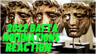 BAFTA 2022 Nominations Reaction!