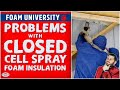 Problems with Closed Cell Spray Foam Insulation | Foam University by RetroFoam