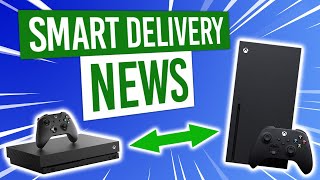 SMART DELIVERY Confirmed For DISC \u0026 DIGITAL GAMES + MORE | Xbox Series X Update