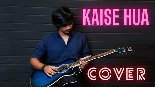 Kaise Hua | Kabir Singh | Shahid Kapoor | Kiara | Vishal Mishra | Cover Song