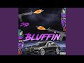 Bluffin (feat. JMD)